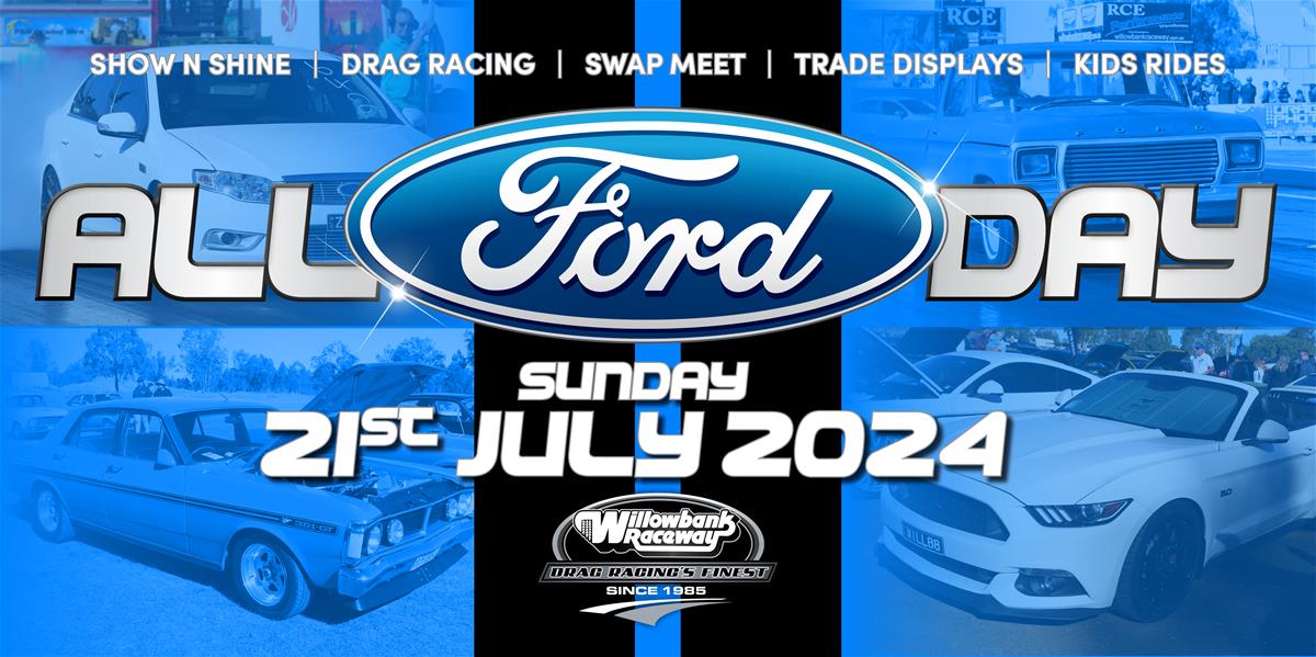 Willowbank Raceway - ALL FORD DAY 2024